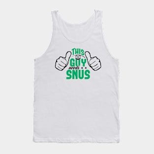 Snus Tobacco Nicotine substitute cigarette substitute non-smoker anti-smoking smoke-free smoker Tank Top